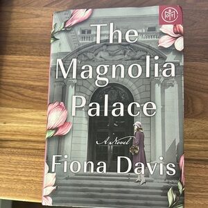 The Magnolia Palace by Fiona Davis